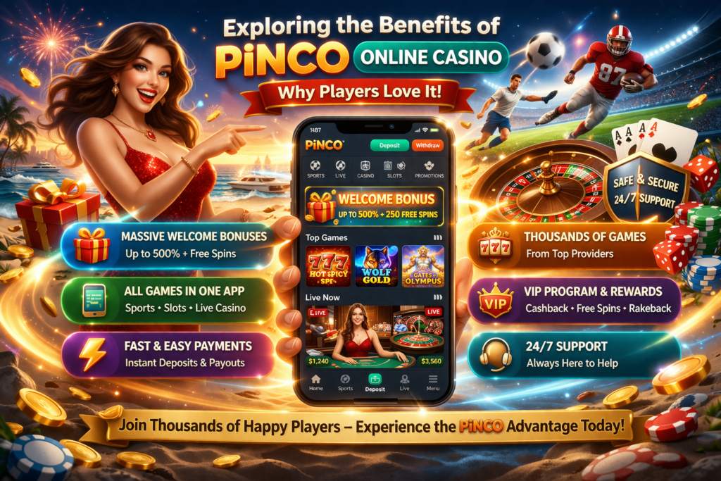 Exploring the Benefits of Pinco Online Casino